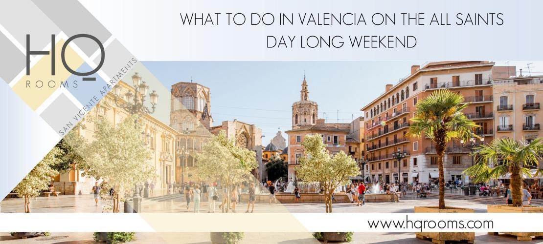 Valencia all saints day long weekend