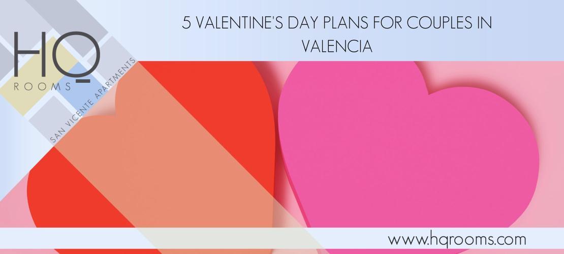 5 Romantic Ideas for Valentine’s Day in Valencia
