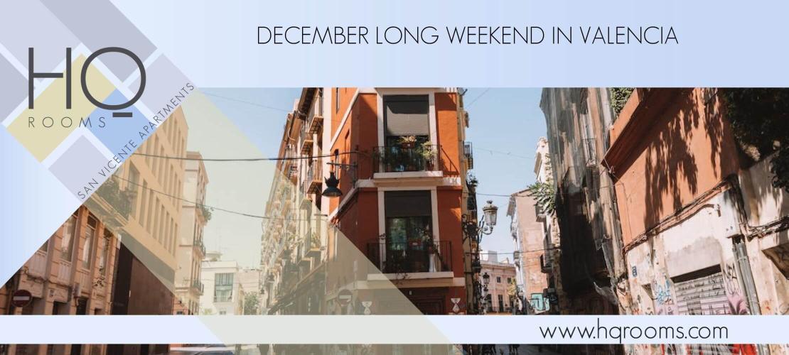 December Long Weekend in Valencia 2025: Plans and Accommodation