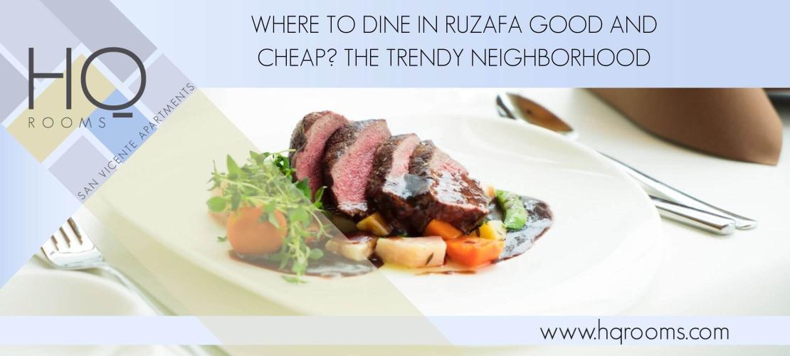 Where to Dine in Ruzafa Good and Cheap? The trendy neighborhood