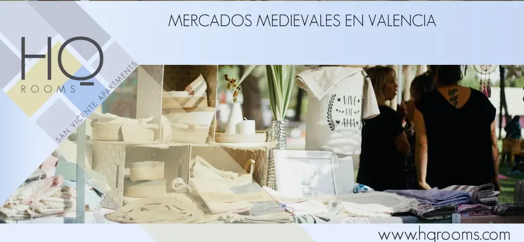 Discover the best medieval markets in Valencia