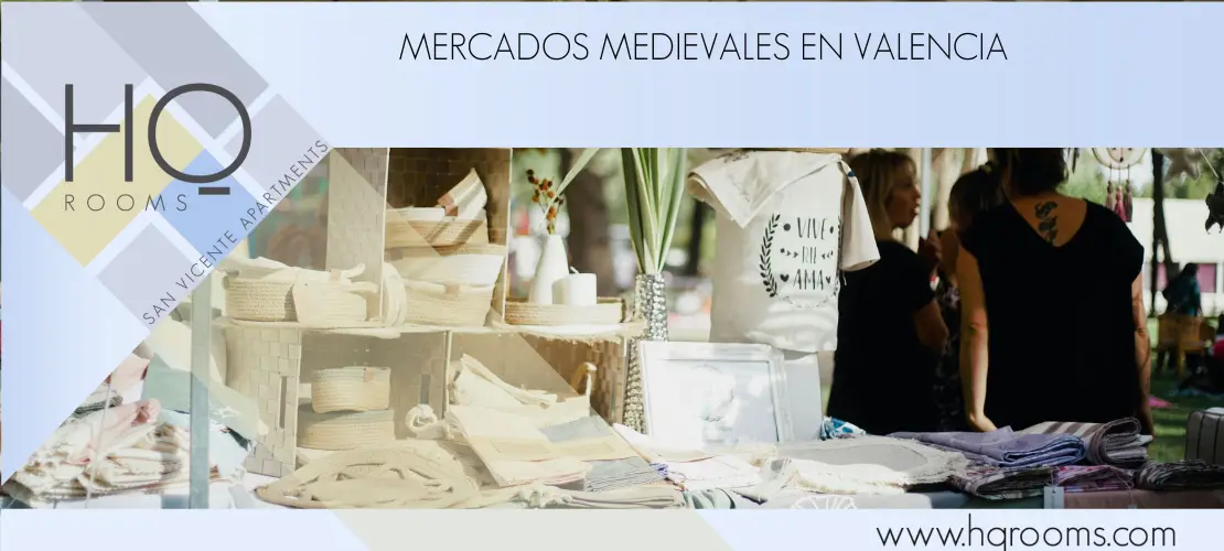 Discover the best medieval markets in Valencia