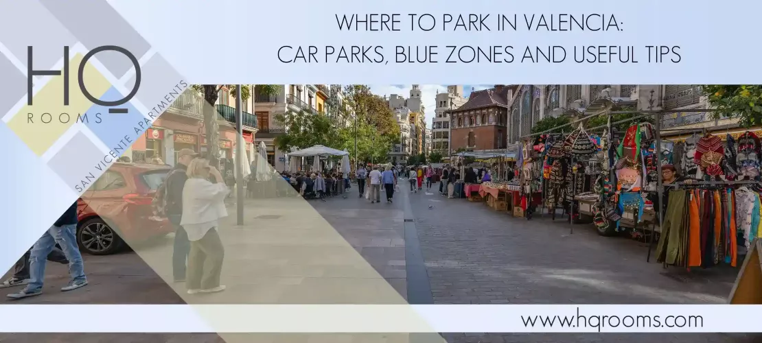 Where to park in Valencia: car parks, blue zones and useful tips